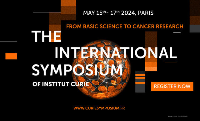 The International Symposium of Institut Curie